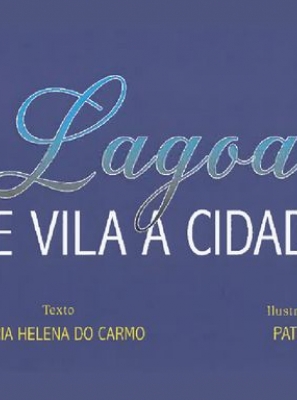 Apresentação do Livro | «Lagoa de Vila a Cidade»