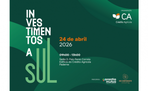 Crédito Agrícola de Albufeira promove evento «Investimentos a Sul» no dia 24 de abril