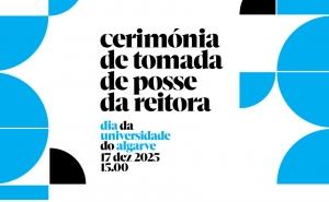 Tomada de posse da nova Reitora marca celebrações do Dia da Universidade do Algarve