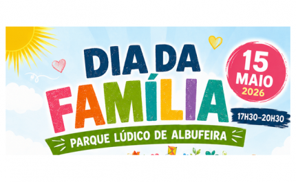 PARQUE LÚDICO DE ALBUFEIRA RECEBE CELEBRAÇÃO DO DIA DA FAMÍLIA