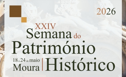 XXIV Semana do Património Histórico no concelho de Moura 