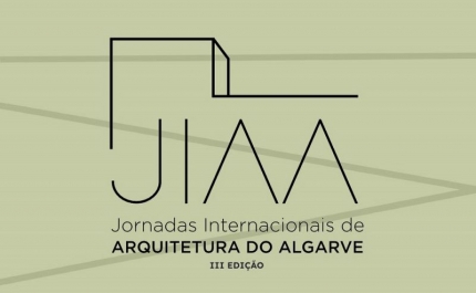 3.ª EDIÇÃO DAS JORNADAS INTERNACIONAIS DE ARQUITETURA DO ALGARVE (JIAA) DECORRE EM TAVIRA NOS DIAS 18 E 19 DE SETEMBRO