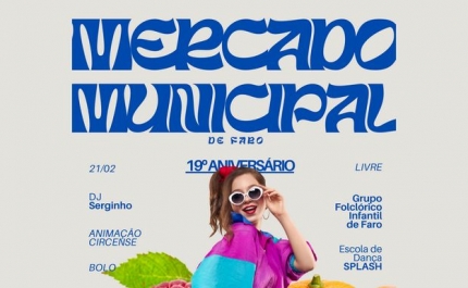 Mercado Municipal de Faro celebra 19 anos – excecionalmente – a 21 de fevereiro, com programação reforçada 