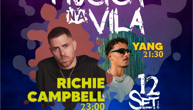 «HÁ MÚSICA NA VILA» DESPEDE-SE DO VERÃO COM RICHIE CAMPBELL E YANG