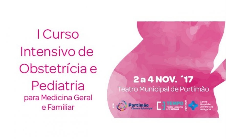 CHUAlgarve promove I Curso Intensivo de Obstetrícia e Pediatria para Medicina Geral e Familiar 