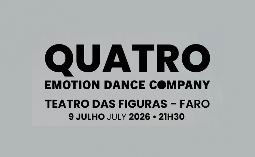 Espetáculo de dança - QUATRO - 9 de julho | Teatro das Figuras