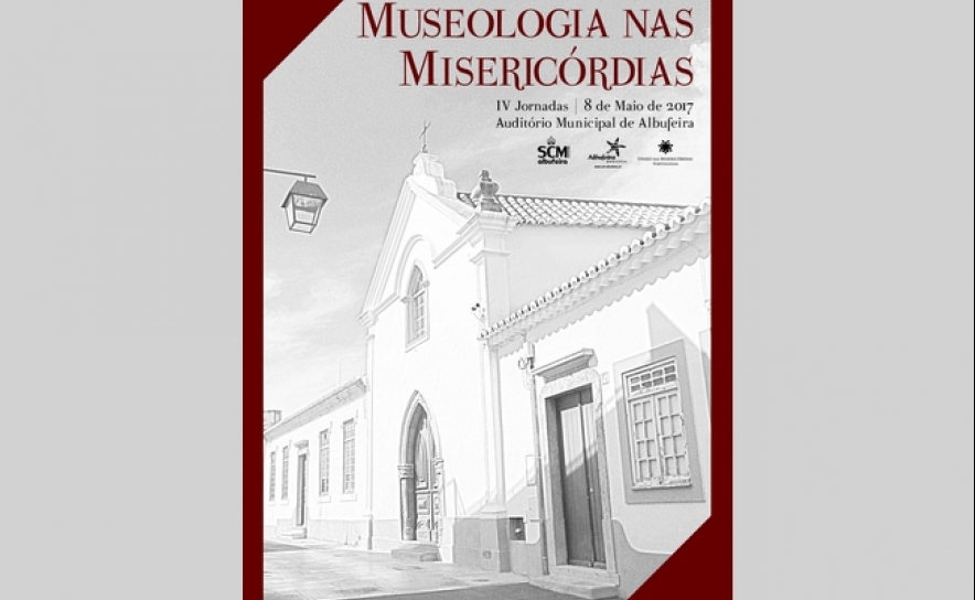 ALBUFEIRA RECEBE IV JORNADAS «MUSEOLOGIA NAS MISERICÓRDIAS»