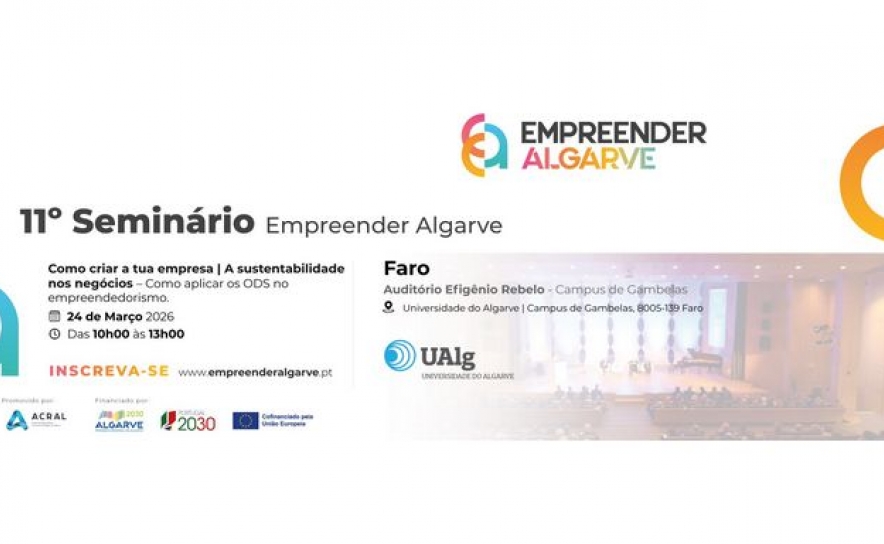 ACRAL | Empreender Algarve promove seminário na Universidade do Algarve dedicado à criação de empresas e à sustentabilidade nos negócios