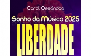 CORAL OSSÓNOBA CELEBRA O 25 DE ABRIL COM CONCERTO ESPECIAL NO TEATRO DAS FIGURAS