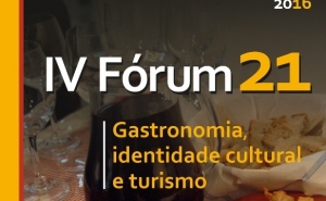 4.ª edição do Fórum 21 debate “Gastronomia, identidade cultural e turismo”