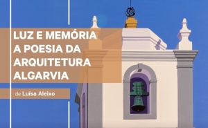 Exposição de Pintura | Luz e Memória - A Poesia da Arquitetura Algarvia