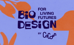 Bio Design for Living Futures: repensar o design para regenerar o planeta