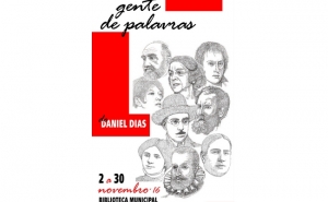 EXPOSIÇÃO «GENTE DE PALAVRAS» DE DANIEL DIAS NA BIBLIOTECA MUNICIPAL DE LOULÉ