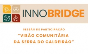 SESSÃO DE PARTICIPAÇÃO «VISÃO COMUNITÁRIA DA SERRA DO CALDEIRÃO» 