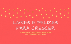 III ENCONTRO DE SAÚDE & EDUCAÇÃO COM INSCRIÇÕES ABERTAS