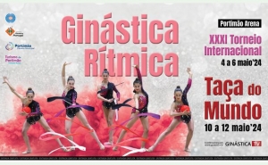 TIP e  TAÇA DO MUNDO DE GINÁSTICA RÍTMICA - PORTIMÃO ARENA