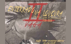 FILME/DOCUMENTÁRIO «ENTERRADO NA LOUCURA» E CONCERTO DOS PATRULHA DO PURGATÓRIO MOSTRAM PUNK DOS ANOS 70 E 80 