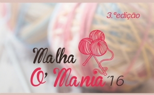 ENCONTROS MALHA O MANIA DECORREM A 10 E 24 DE MAIO