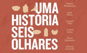 Inauguração da Exposição «Uma História, Seis Olhares» 