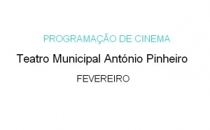 Em fevereiro grandes filmes em Tavira