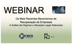 WEBINAR: Os Mais Recentes Mecanismos de Recuperação de Empresas - A Análise dos Regimes e Alterações Legais Relevantes