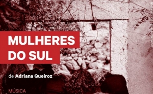 Concerto «Mulheres do Sul» | Auditório Carlos do Carmo