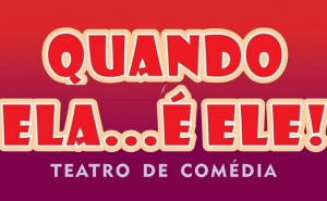 «QUANDO ELA.....É ELE!»