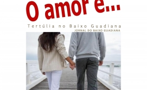 Tertúlia «O Amor é…» no Baixo Guadiana