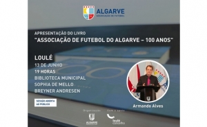 Sessão de apresentação do livro «Associação de Futebol do Algarve - 100 anos»
