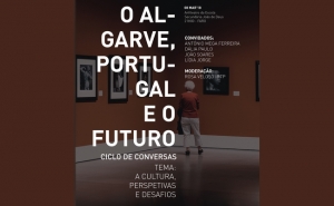 A Cultura em debate na terceira conversa do ciclo «O Algarve Portugal e o Futuro»