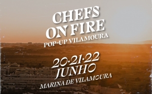 Chefs on Fire estreia-se no Algarve, em parceria com *Vilamoura