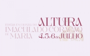 Altura celebra Festas em Honra do Imaculado Coração de Maria com atividades religiosas, desportivas, juventude e concertos