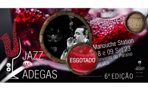 ENCERRAMENTO DA 6.ª EDIÇÃO DO JAZZ NAS ADEGAS COM MANOUCHE STATION ESTÁ ESGOTADO