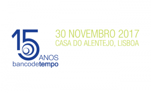 «Encontro Internacional dos 15 anos do Banco de Tempo em Portugal»