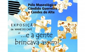 Exposição de Mané do Café no Pólo Museológico de Alte