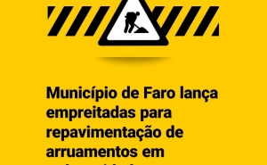 MUNICÍPIO DE FARO LANÇA EMPREITADAS PARA REPAVIMENTAÇÃO DE ARRUAMENTOS EM TODA A CIDADE