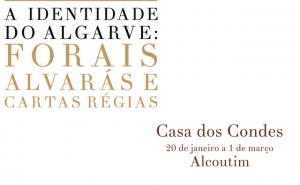 Exposição «A Identidade do Algarve: Forais, Alvarás e Cartas Régias» patente na Casa dos Condes até dia 1 de março