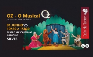 «OZ-O MUSICAL» EM CENA NO TEATRO MASCARENHAS GREGÓRIO, NO DIA 01 DE JUNHO