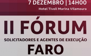 DELEGAÇÃO DISTRITAL DE FARO PROMOVE FÓRUM DE SOLICITADORES E AGENTES DE EXECUÇÃO