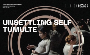 Dança | Unsettling Self | Tumulte | Kale Companhia de Dança 