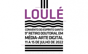 9º RETIRO DOUTORAL DO DOUTORAMENTO EM MÉDIA-ARTE DIGITAL REÚNE ARTISTAS, PROFESSORES E INVESTIGADORES EM LOULÉ