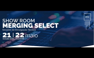 ETIC_Algarve faz parceria com a Merging Select em sessões de divulgação técnica