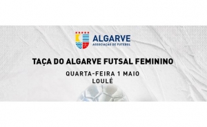 Final da Taça do Algarve Futsal Feminino joga-se quarta-feira em Loulé