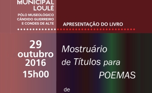 «Mostruário de títulos para poemas» no Polo Museológico de Alte
