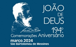 COMEMORAÇÕES DO ANIVERSÁRIO DE JOÃO DE DEUS DECORREM NOS DIAS 08 E 09 DE MARÇO DE 2024