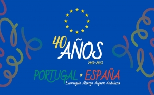 ALGARVE, ALENTEJO E ANDALUZIA, CELEBRAM 40.º ANIVERSÁRIO DA ADESÃO DE PORTUGAL E ESPANHA À UNIÃO EUROPEIA
