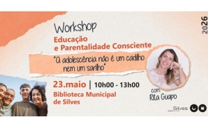 MUNICÍPIO DE SILVES PROMOVE WORKSHOP SOBRE EDUCAÇÃO E PARENTALIDADE CONSCIENTE  COM RITA GUAPO