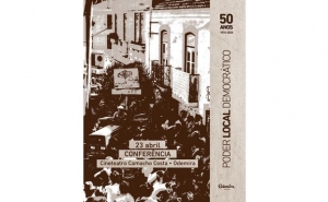 ODEMIRA ASSINALA OS «50 ANOS DE PODER LOCAL DEMOCRÁTICO» COM CONFERÊNCIA NACIONAL