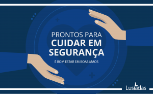 LUSÍADAS SAÚDE RETOMA ATIVIDADE CLÍNICA  EM TODO O PAÍS