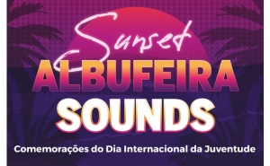  «ALBUFEIRA SOUND SUNSET» ASSINALA COMEMORAÇÕES DO DIA INTERNACIONAL DA JUVENTUDE 